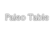 Paleo Table