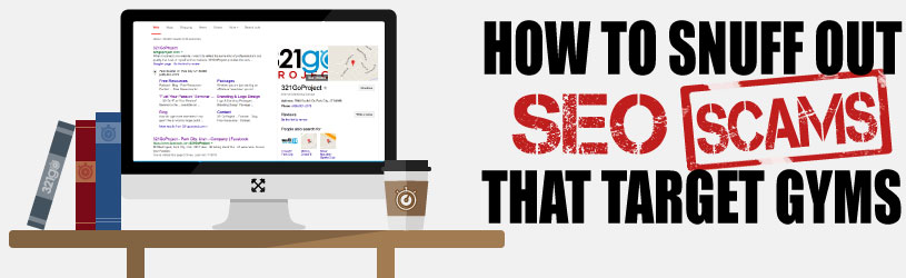 How to Snuff Out SEO Scams Targeting Gyms